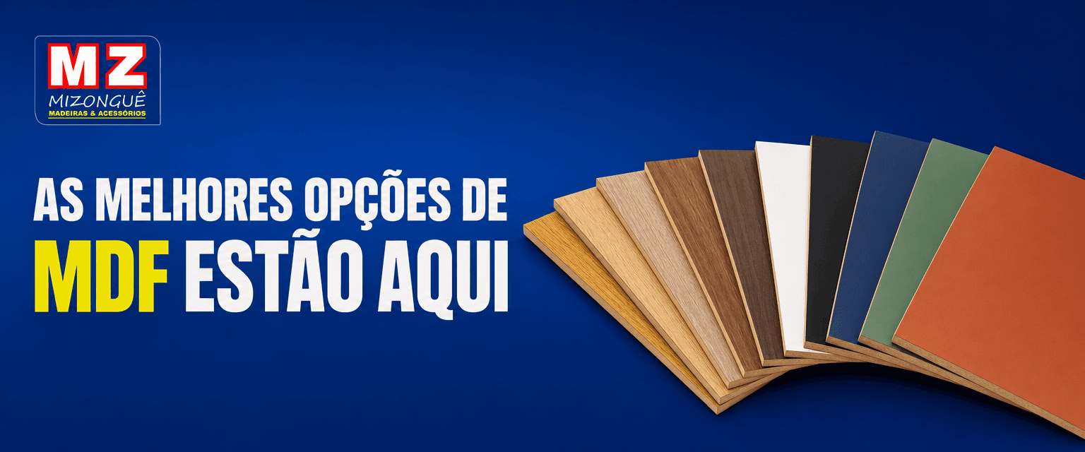 As melhores opções de MDF estão aqui